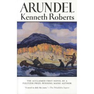 Arundel -- Kenneth Roberts